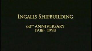 Ingalls Shipbuilding 60th Anniversary - Sixty Years of Building Freedom