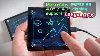 Makerfabs ESP32-S3 4.3" and 4.0" Displays Support LovyanGFX Lib Now!