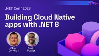 Building Cloud Native apps with .NET 8 | .NET Conf 2023