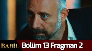 Babil 13. Bölüm 2.Fragman