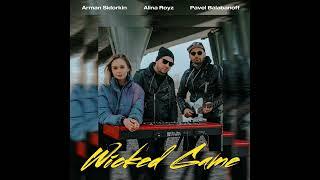 Arman Sidorkin, Pavel Balabanoff, Alina Royz - Wicked Game