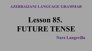 85. Learn Azerbaijani: Future Tense