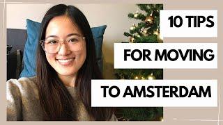 MOVING TO AMSTERDAM & THE NETHERLANDS | TOP 10 TIPS FOR NEW EXPATS