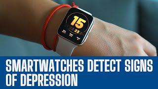 Smartwatches Detect Signs of Depression | European Study