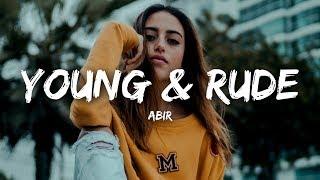 ABIR - Young & Rude (Lyrics)