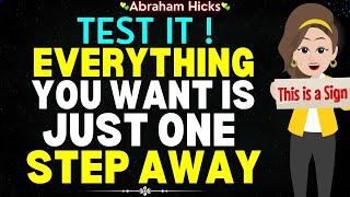 Abraham Hicks 2024Today just Try to Test it because Everything you Want is Just One Step Away