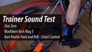 Trainer Sound Test: Stac Zero, Kurt Kinetic Rock and Roll, Blackburn Tech Mag 5