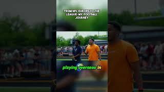 A Journey Like No Other: From the NFL to Europe and Back!