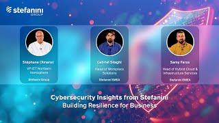 Cyber Security Insights from Stefanini | Building Resilience for Business