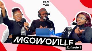 MGOWOVILLE by FAQ YOU | EPISODE 1