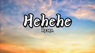 Rema - Hehehe (Lyrics)