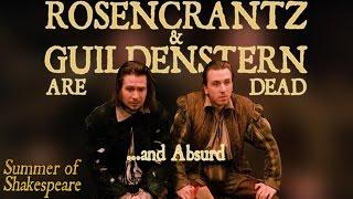 Rosencrantz and Guildenstern are Dead, and Absurd - Summer of Shakespeare Fan Pick #3