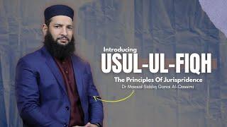 Usul al-Fiqh & Qawaʿid al-Fiqhiyyah Course | Lesson 13 | Shaykh Dr. Maasid Siddiq Ganai Al Qassimi