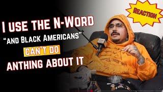 Rapper "That Mexican OT" says Black Americans can't STOP him from using the N-Word! REACTION!