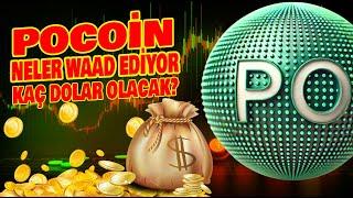 İŞTE POCOİN NELER WAAD EDİYOR KAÇ DOLAR OLACAK?