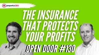 The Insurance That Protects Your Profits - propertyCEO Open Door EP 130