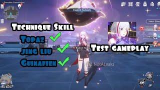 Tes Gameplay Topaz, Jing Liu, Guinafien  (Character Update!!) | Technique Skill | Honkai Star Rail