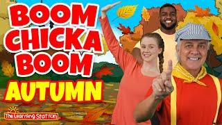 Boom Chicka Boom Autumn  Autumn Songs For Kids  Fall Season Songs For Kids by The Learning Station