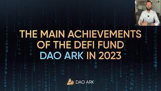 The main achievements of the DAO ARK fund in 2023