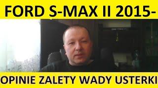 Ford S-Max II opinie, recenzja, zalety, wady, usterki, awarie, jaki silnik, spalanie, ceny, używane?