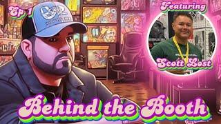 Behind The Booth with Terry Mayo - S1, Ep1: "The Professional" SCOTT LOST