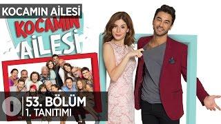 Kocamın Ailesi 53. Bölüm Tanıtımı