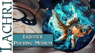 Liquitex Pouring Medium Tips & Painting a Goldfish in Acrylics w/ Lachri