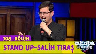 Stand Up - Salih Tıraş | 308.Bölüm (Güldür Güldür Show)