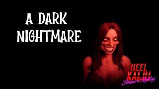 A Dark Nightmare | I THINK WE BROKE THE GAME!