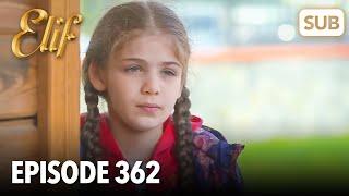 Elif Episode 362 | English Subtitle