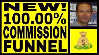 [NEW] 100 Percent Commission Funnel Review - 100% Commissions & Multiple Passive Income Streams.