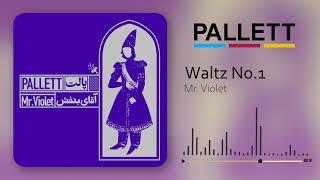 Pallett - Waltz No. 1 | Mr. Violet