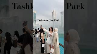 Tashkent city park ️ #tashkent #uzbekistan #samarkand #uzbek #tashkentcity #newsong #nightlife