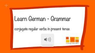 Learn German - conjugation of verbs in the present tense