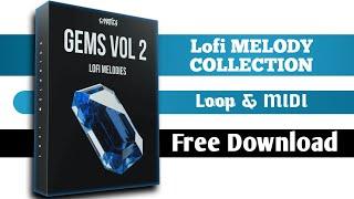 Cymatics Gems Vol 2 Lofi Melodies Sample Pack free Download ( Loops and Midi )