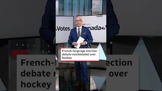 French-language election debate rescheduled over hockey