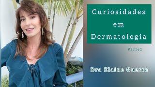 Curiosidaes de dermatologia que você nem imagina!!!!