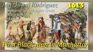 Juan Rodriguez,  The First Black Man In Manhattan 1613, Jew, Black man and Latino