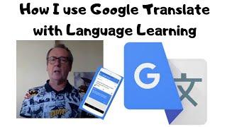 How I use the Google Translate APP with multiple language learning