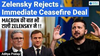 Zelensky Rejects Immediate Ceasefire Deal | Strategic Masterstroke or a Foolish Gamble?World Affairs