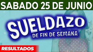 Resultado del sorteo Sueldazo del Sábado 25 de Junio del 2022.