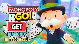 How to Get Diamonds in the Tycoon Club in Monopoly GO 2025?