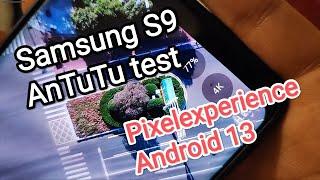 Test Samsung s9 android 13 pixelexperience AnTuTu