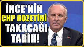 Muharrem İnce'nin CHP'ye geçeceği tarih