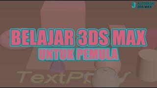 Tutorial Lengkap Belajar 3ds Max untuk Pemula 2024