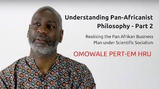 Understanding Pan Africanist Philosophy - Part 2