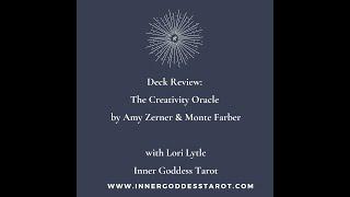 Deck Review: The Creativity Oracle by Amy Zerner and Monte Farber.