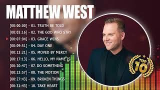 Matthew West Greatest Worship Songs 2023