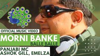 Panjabi MC, Ashok Gill, Emelza- Morni Banke-Balle Balle (Official Video) | Punjabi Songs | Revibe