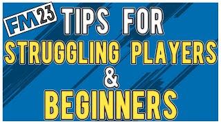 FM23 Tips for Beginners & Struggling Players | Football Manager 2023